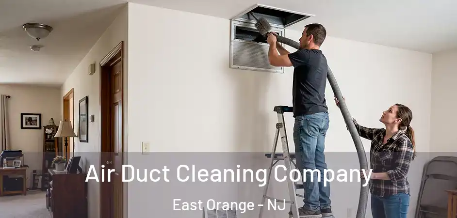 Air Duct Cleaning Company East Orange - NJ