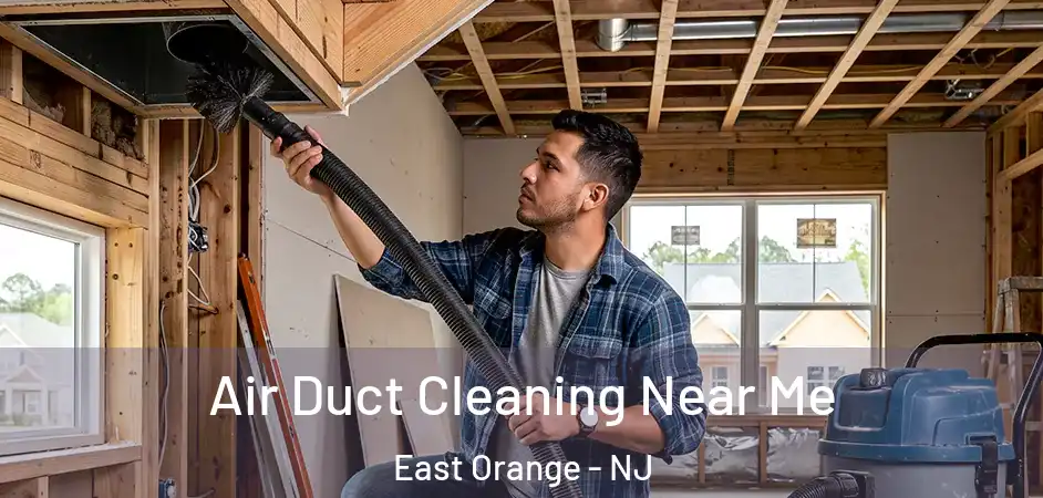Air Duct Cleaning Near Me East Orange - NJ